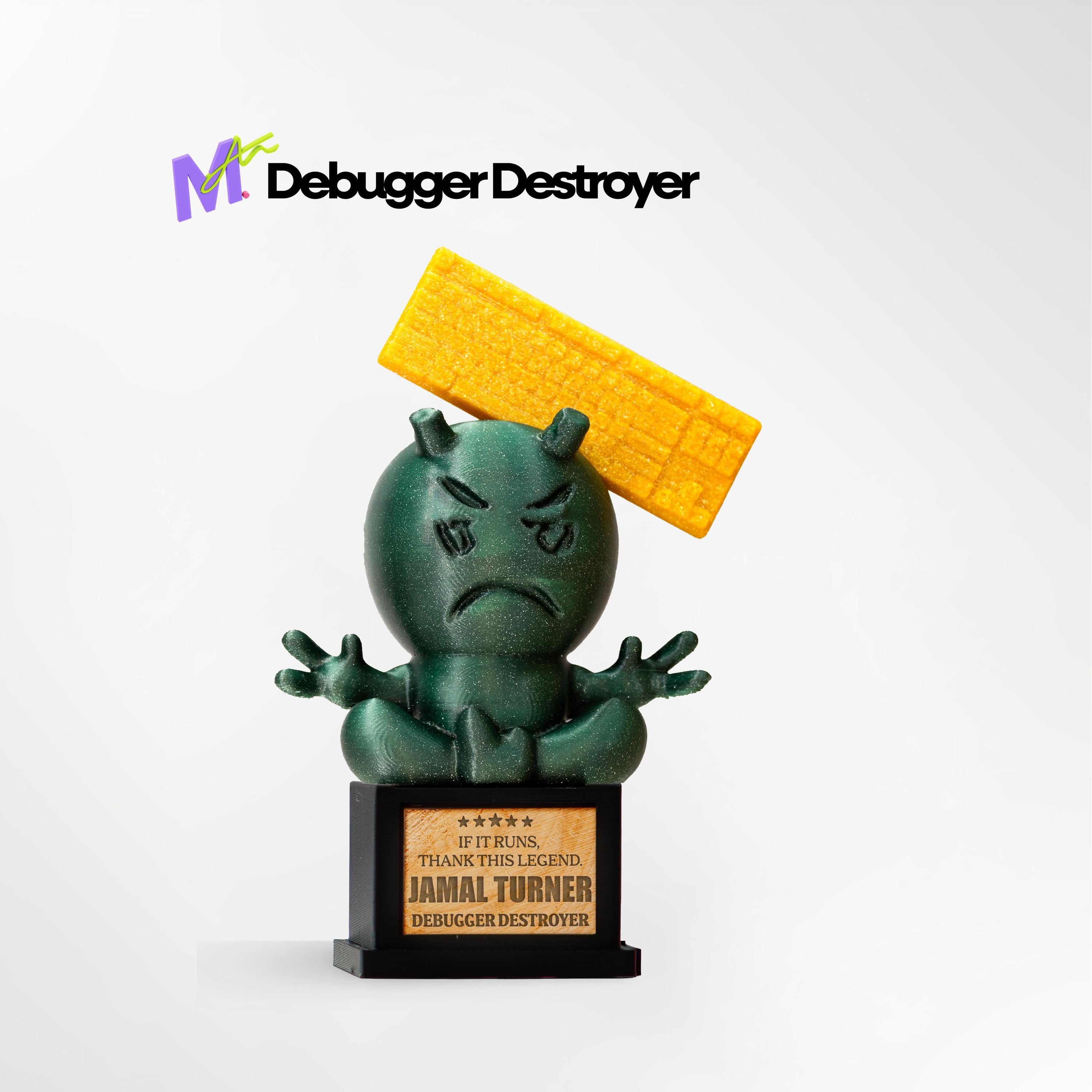 Custom Debugger Destroyer Trophy - Front View of Funny Coder Award